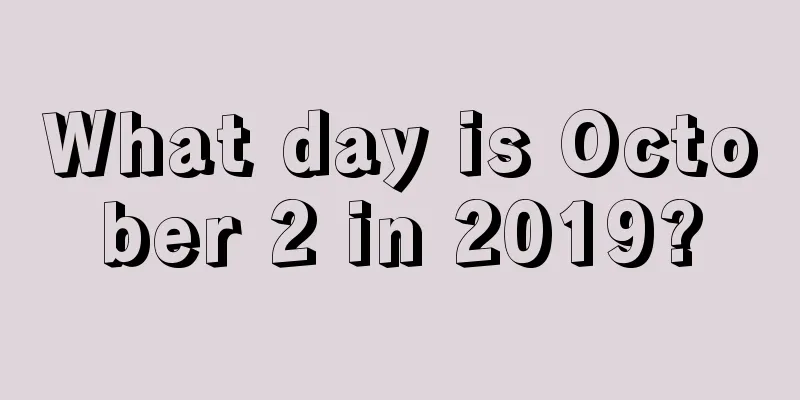 What day is October 2 in 2019?