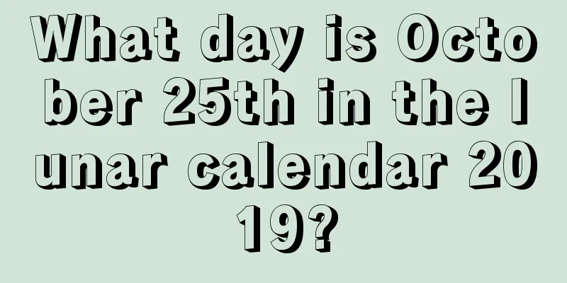What day is October 25th in the lunar calendar 2019?