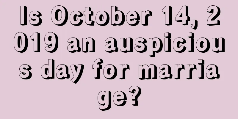 Is October 14, 2019 an auspicious day for marriage?