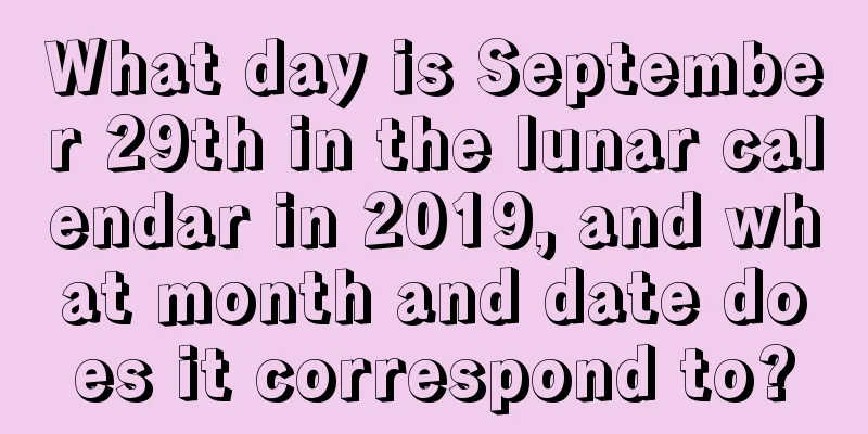 What day is September 29th in the lunar calendar in 2019, and what month and date does it correspond to?