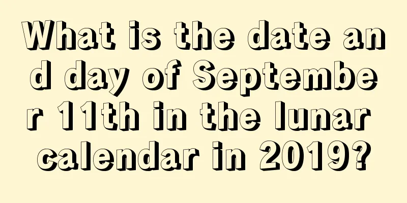 What is the date and day of September 11th in the lunar calendar in 2019?