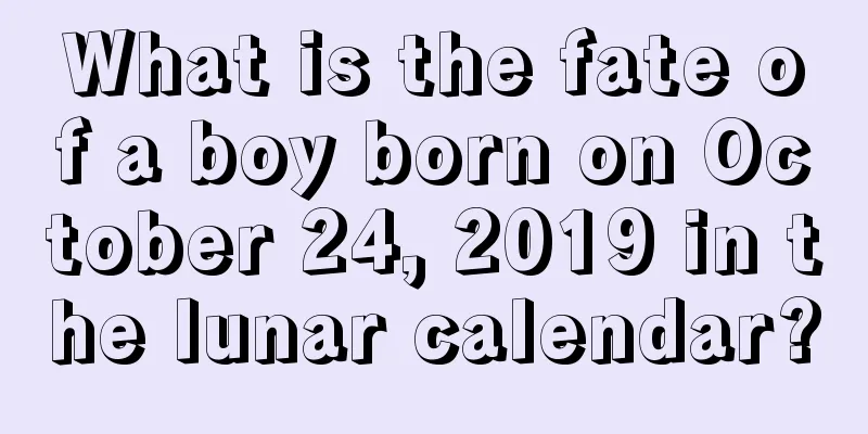What is the fate of a boy born on October 24, 2019 in the lunar calendar?