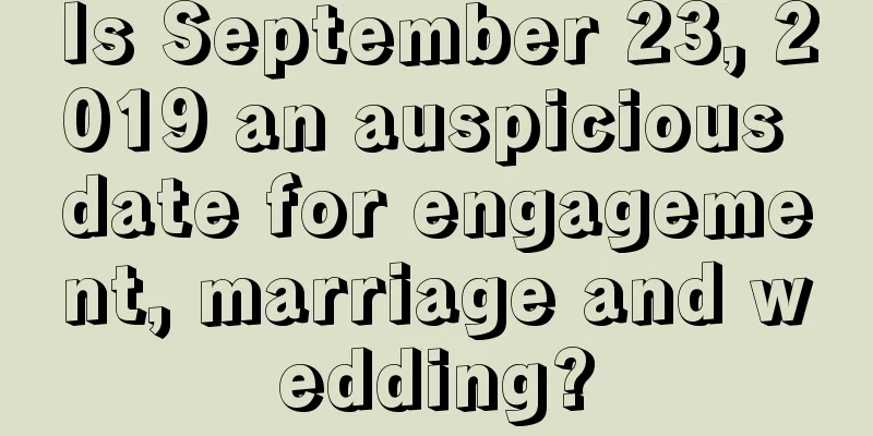 Is September 23, 2019 an auspicious date for engagement, marriage and wedding?