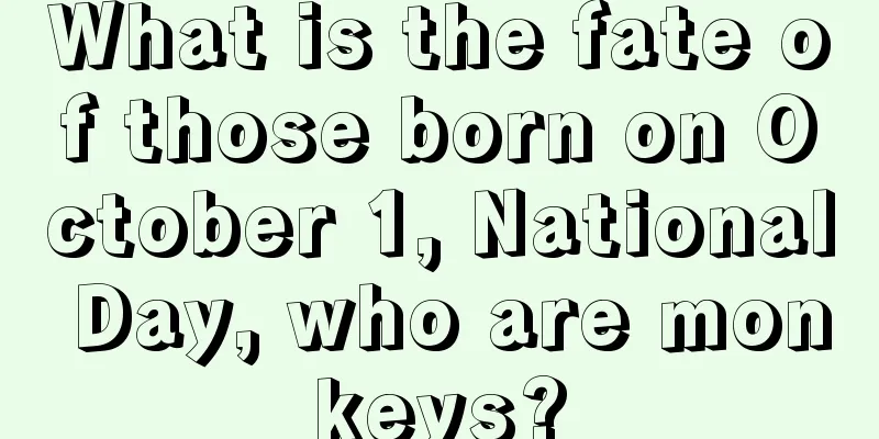 What is the fate of those born on October 1, National Day, who are monkeys?