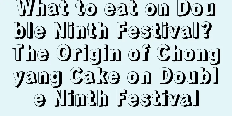 What to eat on Double Ninth Festival? The Origin of Chongyang Cake on Double Ninth Festival