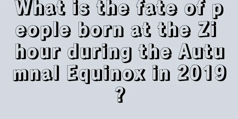 What is the fate of people born at the Zi hour during the Autumnal Equinox in 2019?