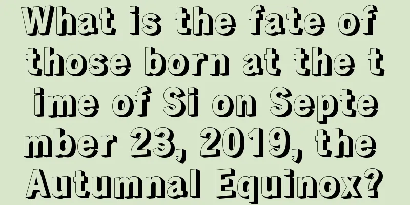 What is the fate of those born at the time of Si on September 23, 2019, the Autumnal Equinox?
