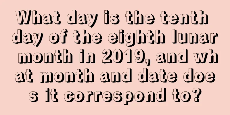 What day is the tenth day of the eighth lunar month in 2019, and what month and date does it correspond to?