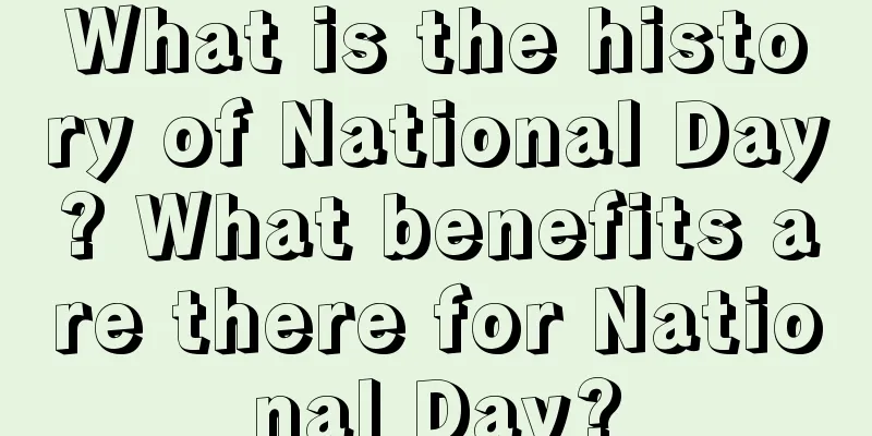 What is the history of National Day? What benefits are there for National Day?