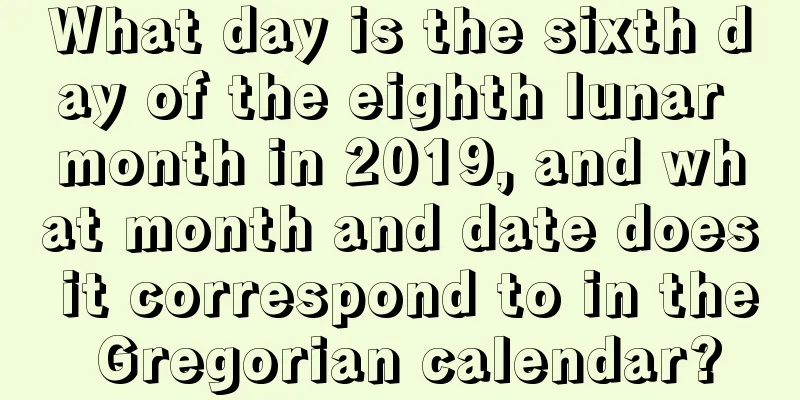 What day is the sixth day of the eighth lunar month in 2019, and what month and date does it correspond to in the Gregorian calendar?