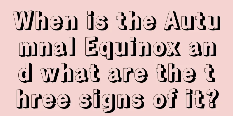 When is the Autumnal Equinox and what are the three signs of it?