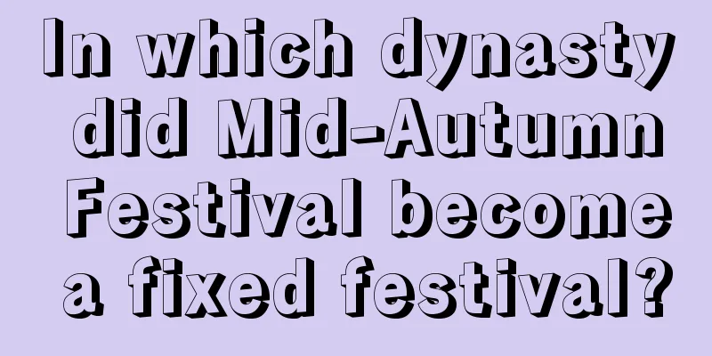 In which dynasty did Mid-Autumn Festival become a fixed festival?