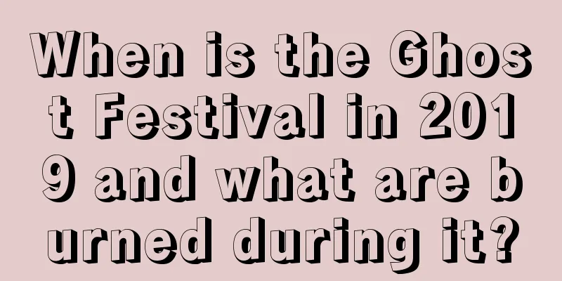 When is the Ghost Festival in 2019 and what are burned during it?