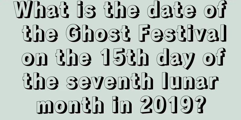 What is the date of the Ghost Festival on the 15th day of the seventh lunar month in 2019?