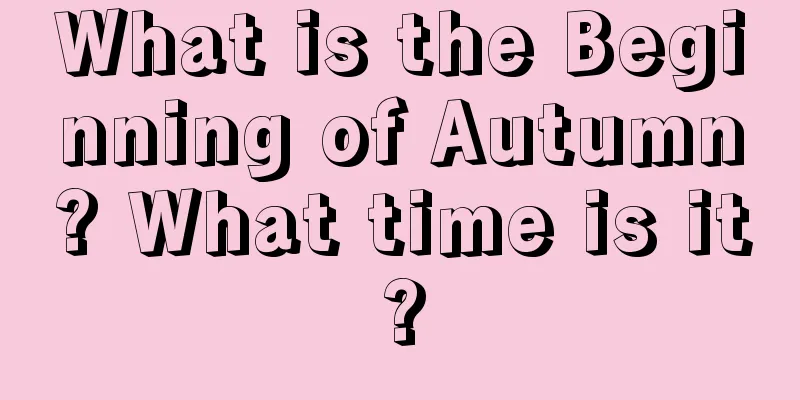 What is the Beginning of Autumn? What time is it?