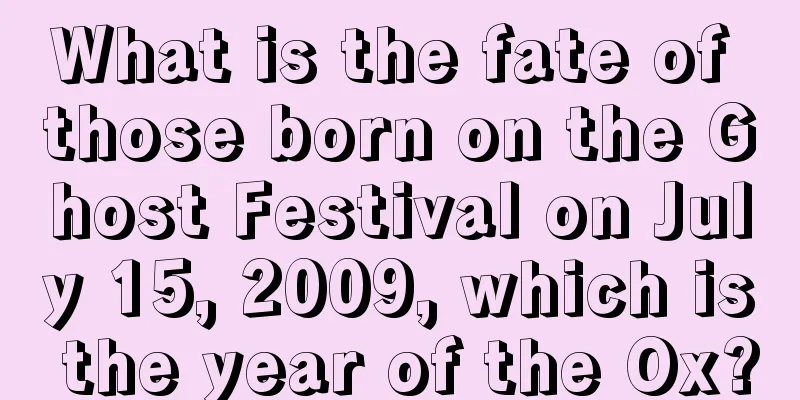 What is the fate of those born on the Ghost Festival on July 15, 2009, which is the year of the Ox?