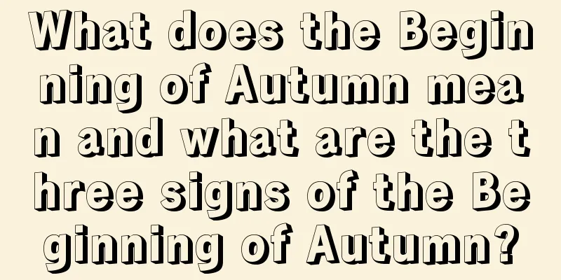 What does the Beginning of Autumn mean and what are the three signs of the Beginning of Autumn?