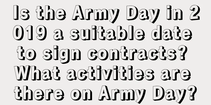 Is the Army Day in 2019 a suitable date to sign contracts? What activities are there on Army Day?