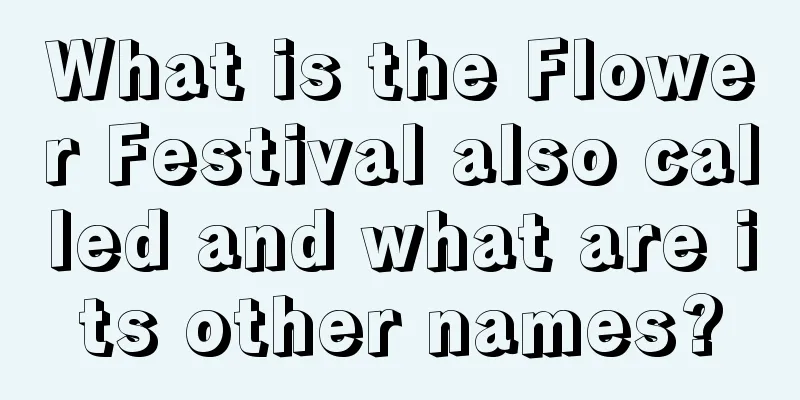 What is the Flower Festival also called and what are its other names?