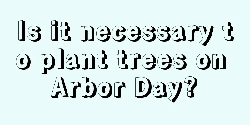 Is it necessary to plant trees on Arbor Day?