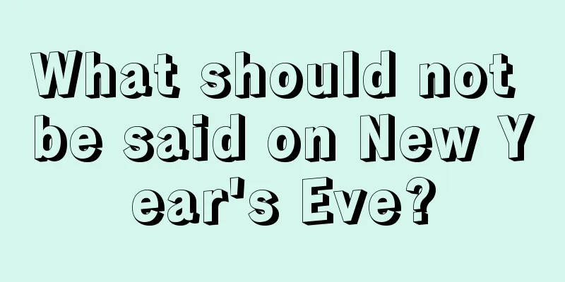 What should not be said on New Year's Eve?