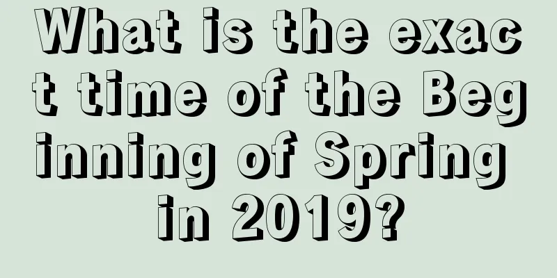 What is the exact time of the Beginning of Spring in 2019?