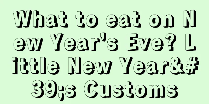 What to eat on New Year’s Eve? Little New Year's Customs