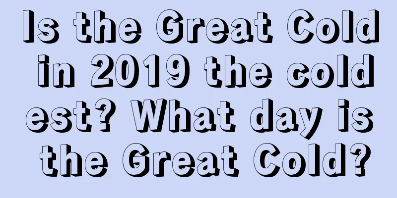 Is the Great Cold in 2019 the coldest? What day is the Great Cold?