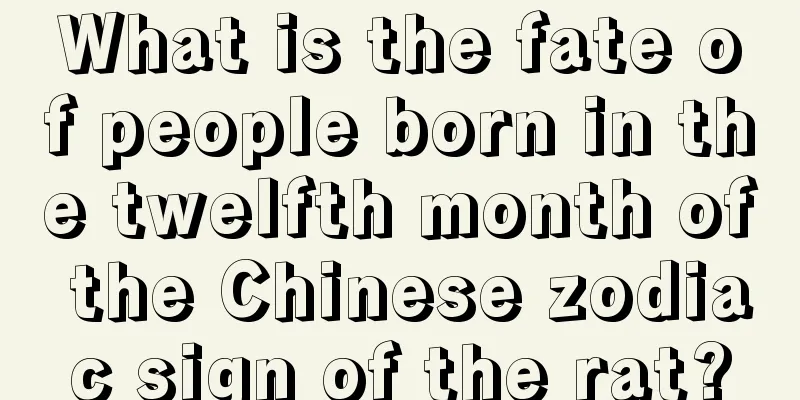 What is the fate of people born in the twelfth month of the Chinese zodiac sign of the rat?