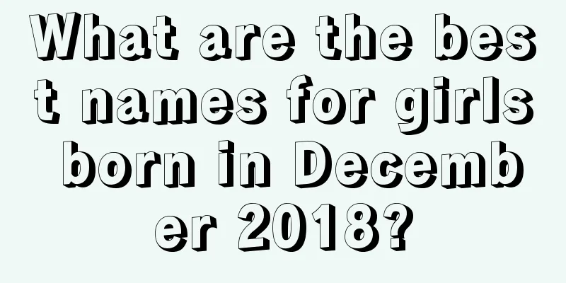 What are the best names for girls born in December 2018?