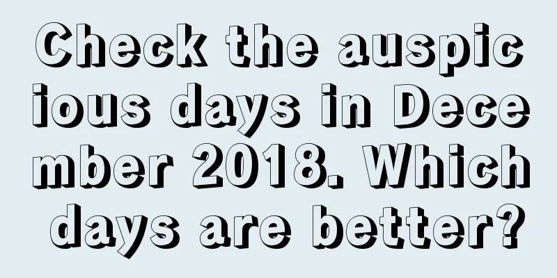 Check the auspicious days in December 2018. Which days are better?