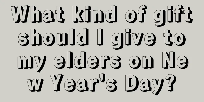 What kind of gift should I give to my elders on New Year’s Day?