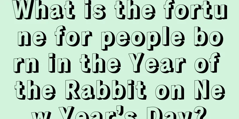 What is the fortune for people born in the Year of the Rabbit on New Year’s Day?