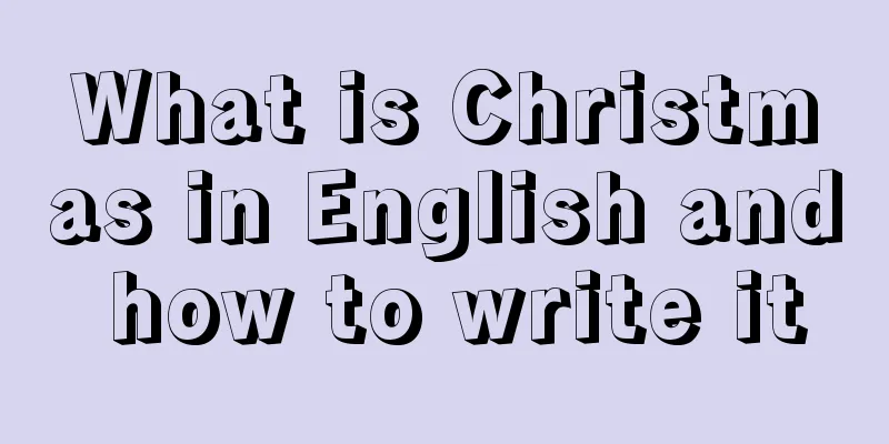 What is Christmas in English and how to write it