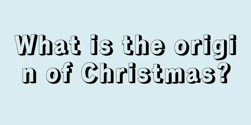What is the origin of Christmas?