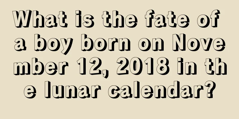 What is the fate of a boy born on November 12, 2018 in the lunar calendar?