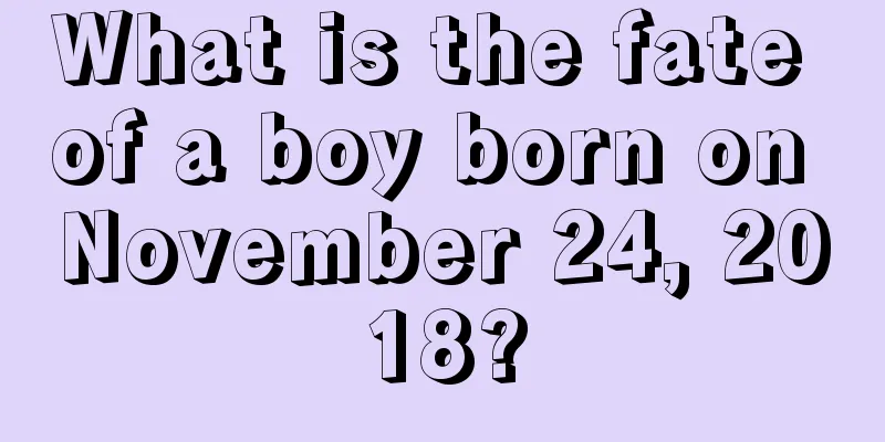What is the fate of a boy born on November 24, 2018?