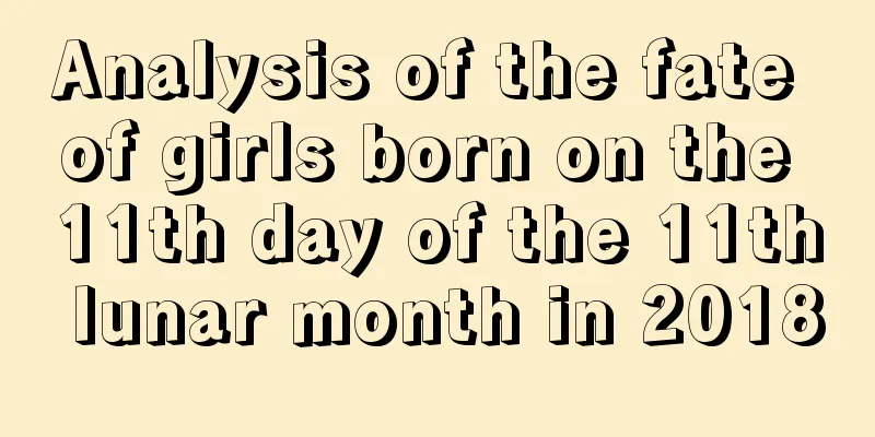 Analysis of the fate of girls born on the 11th day of the 11th lunar month in 2018