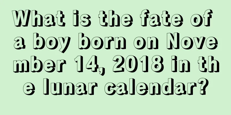 What is the fate of a boy born on November 14, 2018 in the lunar calendar?