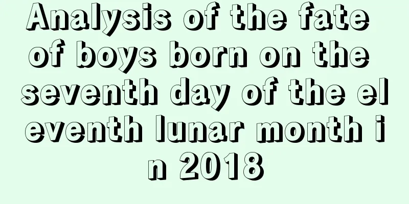 Analysis of the fate of boys born on the seventh day of the eleventh lunar month in 2018