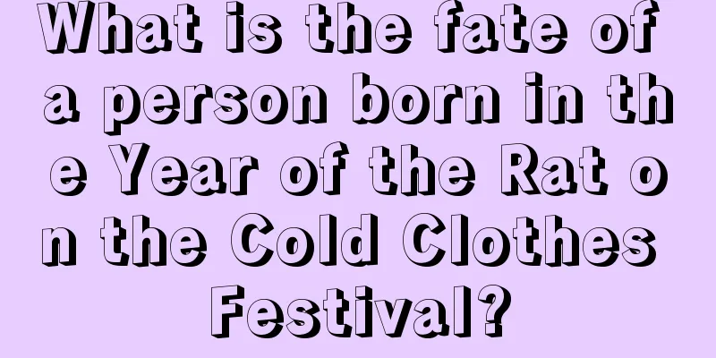 What is the fate of a person born in the Year of the Rat on the Cold Clothes Festival?