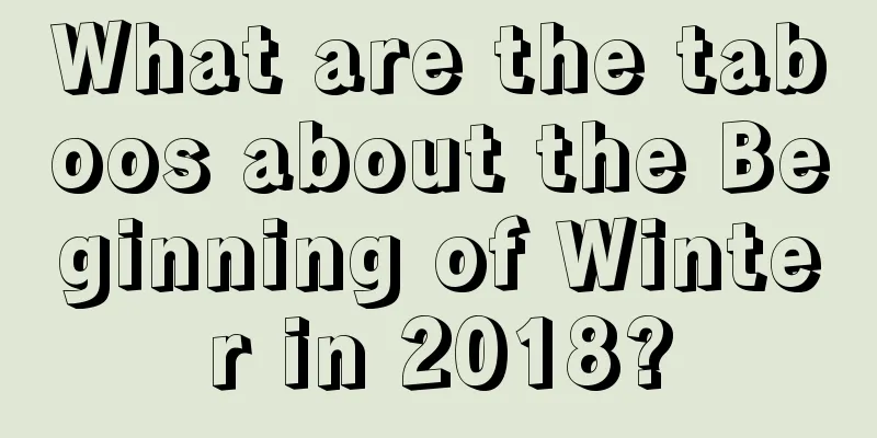 What are the taboos about the Beginning of Winter in 2018?