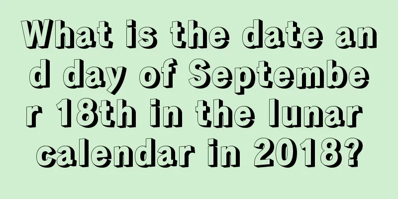 What is the date and day of September 18th in the lunar calendar in 2018?