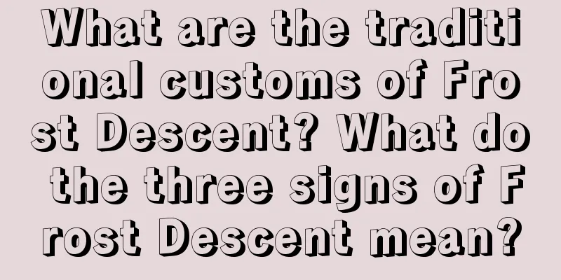 What are the traditional customs of Frost Descent? What do the three signs of Frost Descent mean?