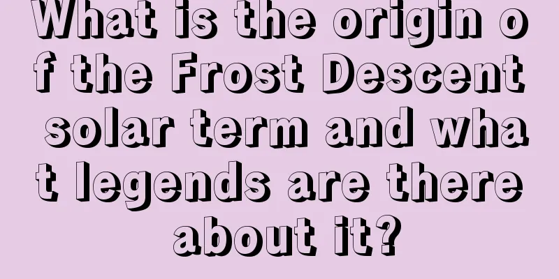 What is the origin of the Frost Descent solar term and what legends are there about it?