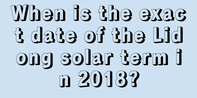 When is the exact date of the Lidong solar term in 2018?