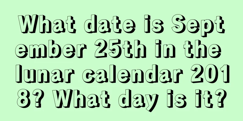 What date is September 25th in the lunar calendar 2018? What day is it?