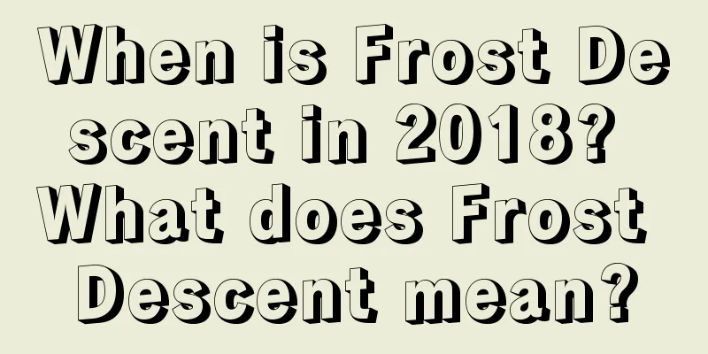 When is Frost Descent in 2018? What does Frost Descent mean?