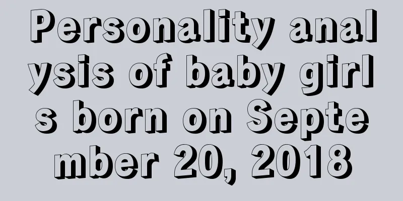 Personality analysis of baby girls born on September 20, 2018