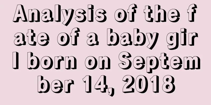 Analysis of the fate of a baby girl born on September 14, 2018